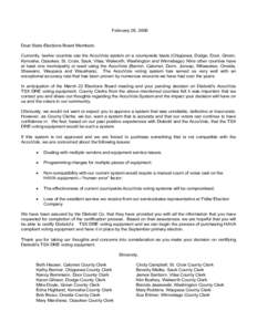 February 28, 2006 Dear State Elections Board Members: Currently, twelve counties use the AccuVote system on a countywide basis (Chippewa, Dodge, Door, Green, Kenosha, Ozaukee, St. Croix, Sauk, Vilas, Walworth, Washington