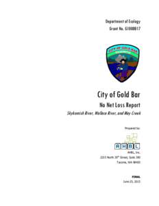 Department of Ecology Grant No. G1000017 City of Gold Bar No Net Loss Report Skykomish River, Wallace River, and May Creek