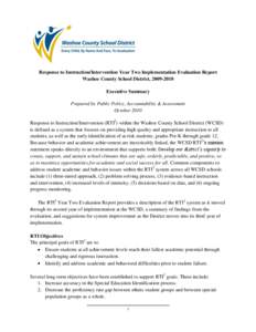 Response to Instruction/Intervention Year Two Implementation Evaluation Report Washoe County School District, [removed]Executive Summary Prepared by Public Policy, Accountability & Assessment October 2010 Response to In