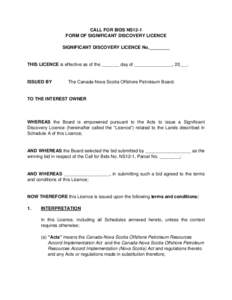 CALL FOR BIDS NS12-1 FORM OF SIGNIFICANT DISCOVERY LICENCE SIGNIFICANT DISCOVERY LICENCE No.________ THIS LICENCE is effective as of the _______ day of _______________, 20___.