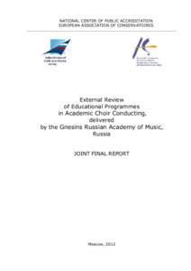 NATIONAL CENTER OF PUBLIC ACCREDITATION EUROPEAN ASSOCIATION OF CONSERVATOIRES External Review of Educational Programmes in Academic Choir Conducting,