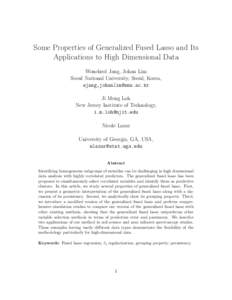 Some Properties of Generalized Fused Lasso and Its Applications to High Dimensional Data Woncheol Jang, Johan Lim Seoul National University, Seoul, Korea, wjang, Ji Meng Loh