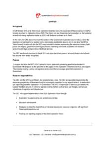 CHARTER Background On 28 October 2010, at its third annual exploration breakfast event, the Queensland Resources Council (QRC) formally launched its Exploration Vision[removed]That Vision is to see Queensland acknowledged 