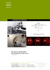 DOSSIER DE PRESSE  50 ans du CEA-SHFJ Service hospitalier Frédéric Joliot 10 avril 2008