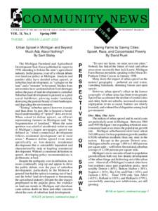 COMMUNITY NEWS A PUBLICATION OF THE MSU CENTER FOR URBAN AFFAIRS, COMMUNITY AND ECONOMIC VOL. 11, No. 1  Spring 1999