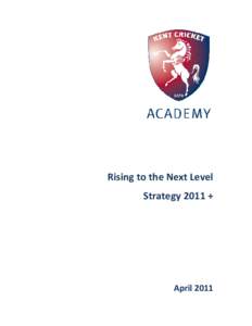 Rising to the Next Level Strategy 2011 + April 2011  Strategy 2011 +