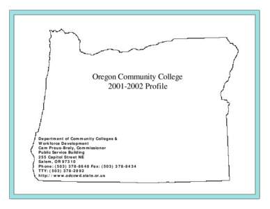 Oregon Community College[removed]Profile Department of Community Colleges & Workforce Development Cam Preus-Braly, Commissioner