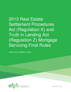 2013 Real Estate Settlement Procedures Act (Regulation X) and Truth in Lending Act (Regulation Z) Mortgage Servicing Final Rules