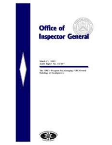 March 21, 2002 Audit Report No[removed]The FDIC’s Program for Managing FDIC-Owned Buildings at Headquarters  CONTENTS