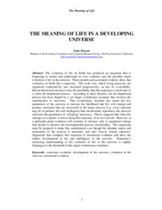 The Meaning of Life  THE MEANING OF LIFE IN A DEVELOPING UNIVERSE John Stewart Member of the Evolution, Complexity and Cognition Research Group, The Free University of Brussels