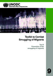 Toolkit to Combat Smuggling of Migrants Tool 9 Prevention of the smuggling of migrants
