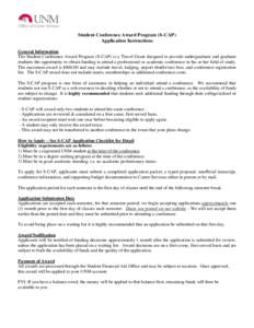 Student Conference Award Program (S-CAP) Application Instructions General Information The Student Conference Award Program (S-CAP) is a Travel Grant designed to provide undergraduate and graduate students the opportunity