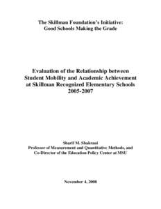 The Skillman Foundation’s Initiative: Good Schools Making the Grade Evaluation of the Relationship between Student Mobility and Academic Achievement at Skillman Recognized Elementary Schools