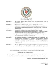 PROCLAMATION WHEREAS: The United Nations has declared 2012 the International Year of Cooperatives; and