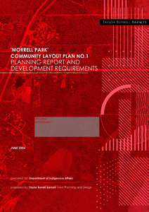 Includes: Amendment 1 ‘MORRELL PARK’ COMMUNITY LAYOUT PLAN NO. 1 PLANNING REPORT AND