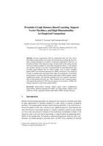 Proximity-Graph Instance-Based Learning, Support Vector Machines, and High Dimensionality: An Empirical Comparison Godfried T. Toussaint1 and Constantin Berzan2 1