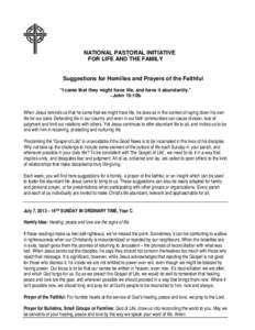 NATIONAL PASTORAL INITIATIVE FOR LIFE AND THE FAMILY Suggestions for Homilies and Prayers of the Faithful “I came that they might have life, and have it abundantly.” ~John 10:10b