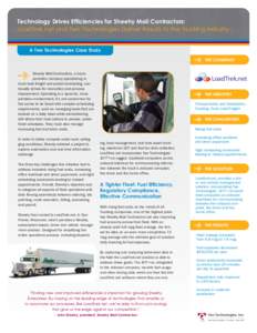 Technology Drives Efficiencies for Sheehy Mail Contractors: LoadTrek.net and Two Technologies Deliver Results to the Trucking Industry A Two Technologies Case Study THE COMPANY Sheehy Mail Contractors, a transportation c