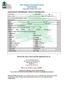 2014 Summer Enrichment Camp Interest Application July 14 – 26, 2014 Registration: Sunday, July 13, 2014  PARTICIPANT AND PRIMARY CONTACT INFORMATION