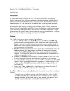 Report of the CSAIL Prox Card Privacy Committee May 24, 2007 Background In April 2004 CSAIL constituted the Prox Card Privacy Committee in response to privacy concerns of some Laboratory members regarding the use and pos