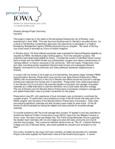    Waverly Salvage Project Summary Fall 2010 The project’s origin lay in the reality of the devastating flooding the city of Waverly, Iowa, experienced in June[removed]This was the worst flooding event in Waverly’s re