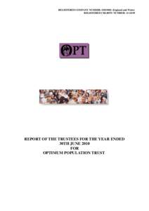 REGISTERED COMPANY NUMBER: [removed]England and Wales) REGISTERED CHARITY NUMBER: [removed]REPORT OF THE TRUSTEES FOR THE YEAR ENDED 30TH JUNE 2010 FOR