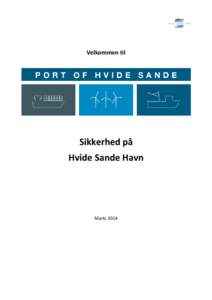 Velkommen til  Sikkerhed på Hvide Sande Havn  Marts 2014