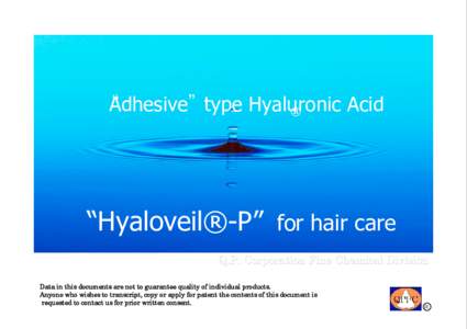 “ Adhesive”type Hyaluronic Acid ®  !Hyaloveil®-P