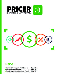 INSIDE: Not All ESL Companies Will Survive It’s Always About Speed Pick-to-Light Innovation, SmartFLASH  Page 6