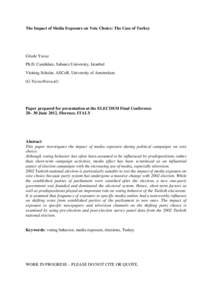 The Impact of Media Exposure on Vote Choice: The Case of Turkey  Gözde Yavuz Ph.D. Candidate, Sabanci University, Istanbul Visiting Scholar, ASCoR, University of Amsterdam ([removed])