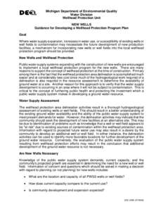 Michigan Department of Environmental Quality Water Division Wellhead Protection Unit NEW WELLS Guidance for Developing a Wellhead Protection Program Plan Goal