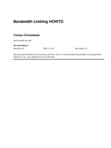 Bandwidth Limiting HOWTO  Tomasz Chmielewski [removed] Revision History Revision 0.9