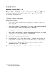P5_TA[removed]European Railway Agency ***I European Parliament legislative resolution on the proposal for a European Parliament and Council regulation establishing a European Railway Agency (COM[removed] – C5[removed]