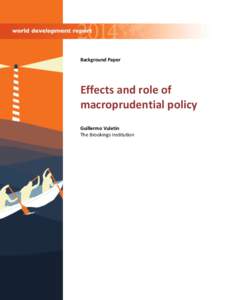Background Paper  Effects and role of macroprudential policy Guillermo Vuletin The Brookings Institution