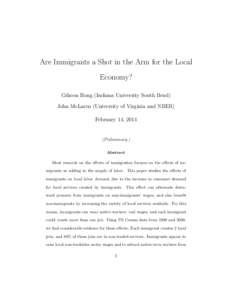 Are Immigrants a Shot in the Arm for the Local Economy? Gihoon Hong (Indiana University South Bend) John McLaren (University of Virginia and NBER) February 14, 2014