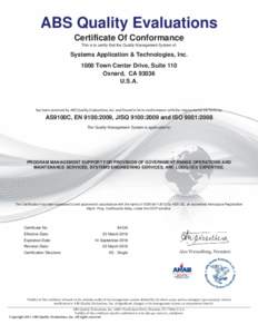 ABS Quality Evaluations Certificate Of Conformance This is to certify that the Quality Management System of: Systems Application & Technologies, IncTown Center Drive, Suite 110