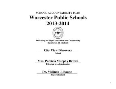 SCHOOL ACCOUNTABILITY PLAN  Worcester Public Schools[removed]Delivering on High Expectations and Outstanding