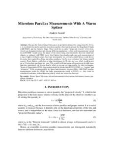 Microlens Parallax Measurements With A Warm Spitzer Andrew Gould Department of Astronomy, The Ohio State University, 140 West 18th Avenue, Columbus, OH 43210, USA Abstract. Because the Spitzer Space Telescope is in an Ea