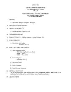 AGENDA MID-BAY BRIDGE AUTHORITY WEDNESDAY, MAY 5, 2010 9:00 A.M. CITY OF NICEVILL COUNCIL CHAMBERS 208 NORTH PARTIN DRIVE