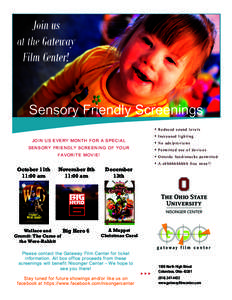 Join us at the Gateway Film Center! Sensory Friendly Screenings •
