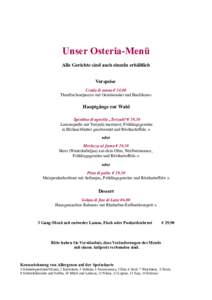 Unser Osteria-Menü Alle Gerichte sind auch einzeln erhältlich Vorspeise Crudo di tonno € 14,00 Thunfischcarpaccio mit Gemüsesalat und Basilikum 8
