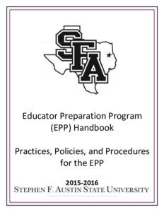 Educator Preparation Program (EPP) Handbook Practices, Policies, and Procedures for the EPP