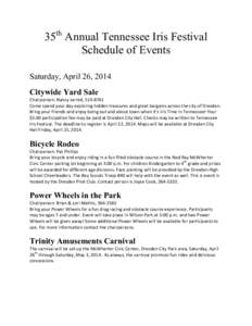 35th Annual Tennessee Iris Festival Schedule of Events 	
   Saturday, April 26, 2014 	
  