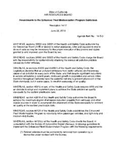 State of California AIR RESOURCES BOARD Amendments to the Enhanced Fleet Modernization Program Guidelines ResolutionJune 26, 2014 Agenda Item No.: 14-5-3