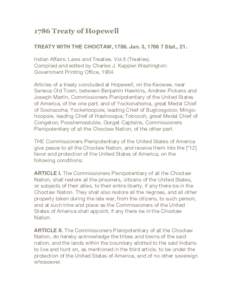 1786 Treaty of Hopewell TREATY WITH THE CHOCTAW, 1786. Jan. 3, [removed]Stat., 21. Indian Affairs: Laws and Treaties. Vol.II (Treaties).! Compiled and edited by Charles J. Kappler.!Washington: Government Printing Office, 1
