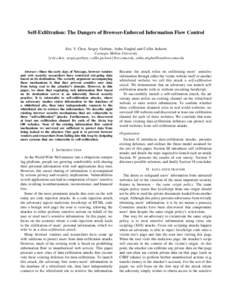 Self-Exfiltration: The Dangers of Browser-Enforced Information Flow Control Eric Y. Chen, Sergey Gorbaty, Astha Singhal and Collin Jackson Carnegie Mellon University {eric.chen, sergey.gorbaty, collin.jackson}@sv.cmu.edu