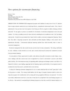 New options for stormwater financing Hector J. Cyre President Water Resource Associates, Inc. Bellevue, Washington Reprinted with permission from APWA Reporter, April 1983