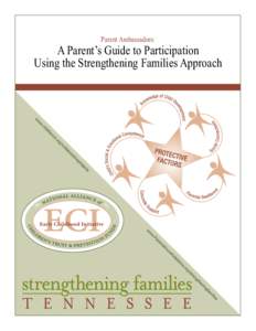 Parent Ambassadors:  A Parent’s Guide to Participation Using the Strengthening Families Approach  ECI Learning Community ~ TENNESSEE