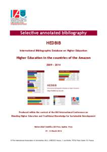 Selective annotated bibliography HEDBIB International Bibliographic Database on Higher Education Higher Education in the countries of the Amazon[removed]