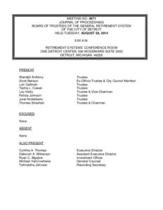 MEETING NO[removed]JOURNAL OF PROCEEDINGS BOARD OF TRUSTEES OF THE GENERAL RETIREMENT SYSTEM OF THE CITY OF DETROIT HELD TUESDAY, AUGUST 26, 2014 9:00 A.M.